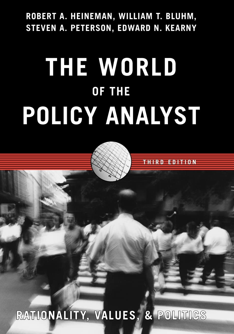 The World of the Policy Analyst: Rationality, Values, & Politics,Used
