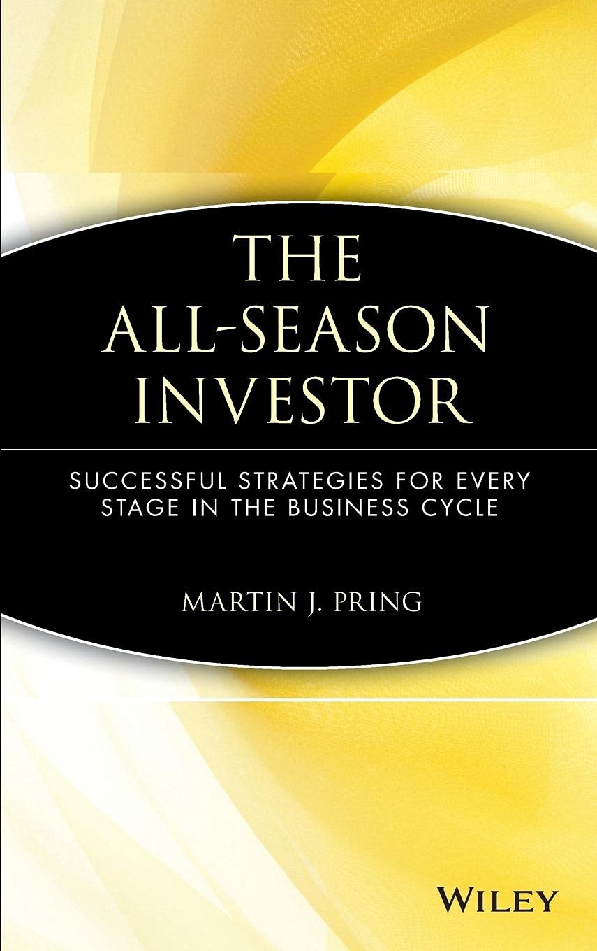 The Allseason Investor: Successful Strategies For Every Stage In The Business Cycle