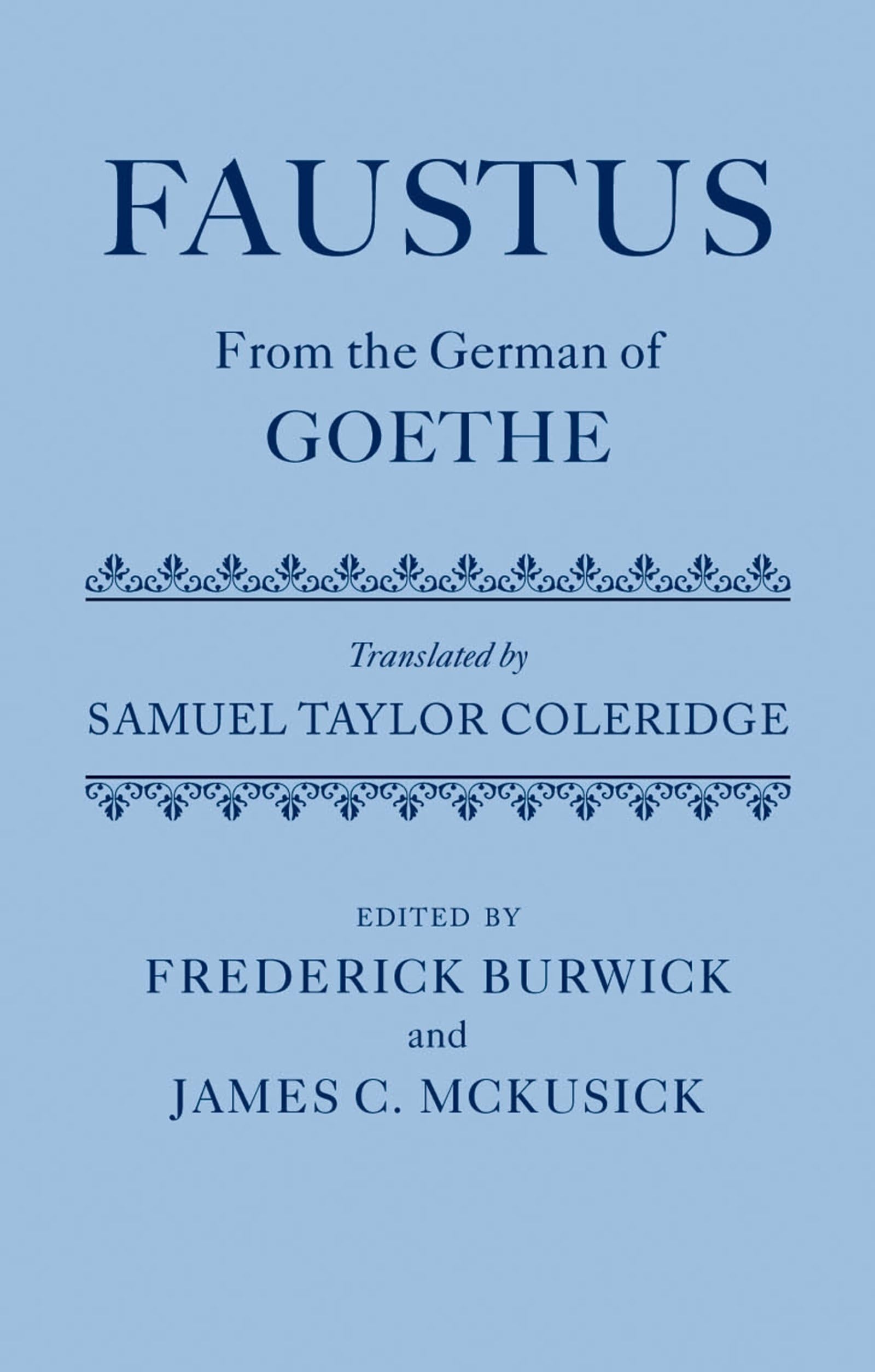 Faustus From the German of Goethe Translated by Samuel Taylor Coleridge,Used