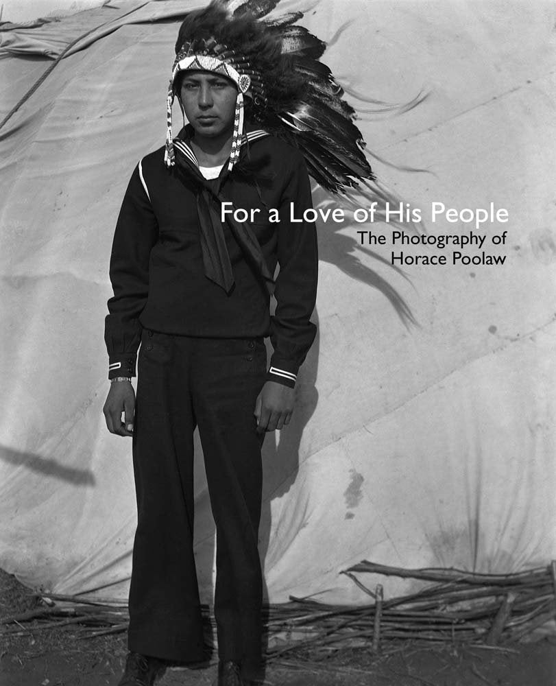 For a Love of His People: The Photography of Horace Poolaw (The Henry Roe Cloud Series on American Indians and Modernity),Used