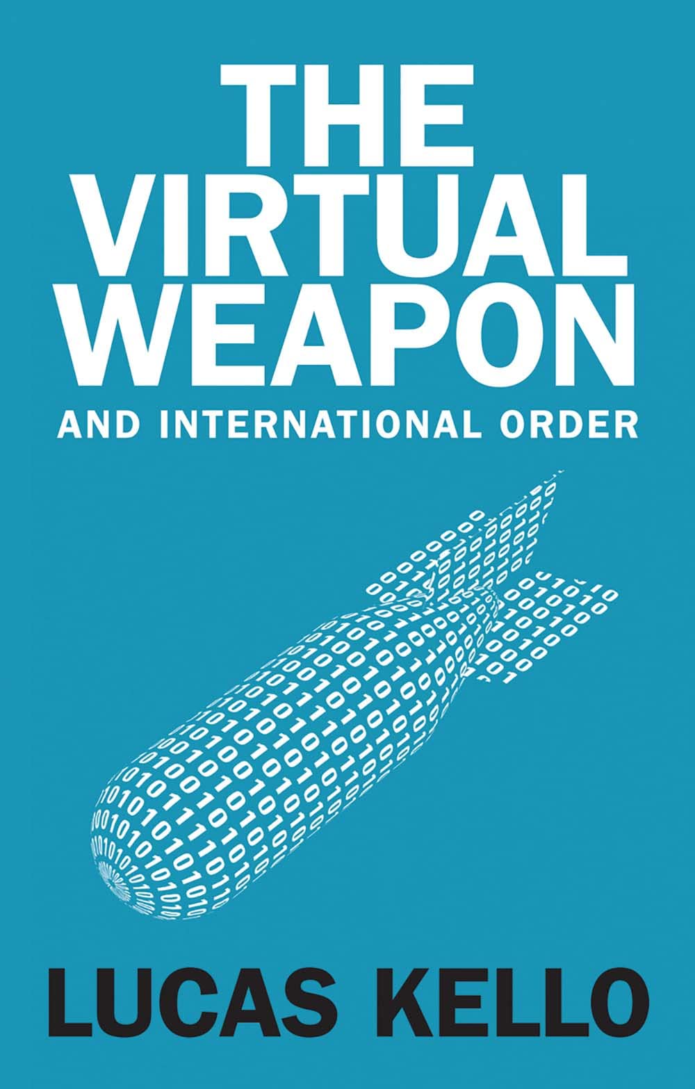 The Virtual Weapon And International Order