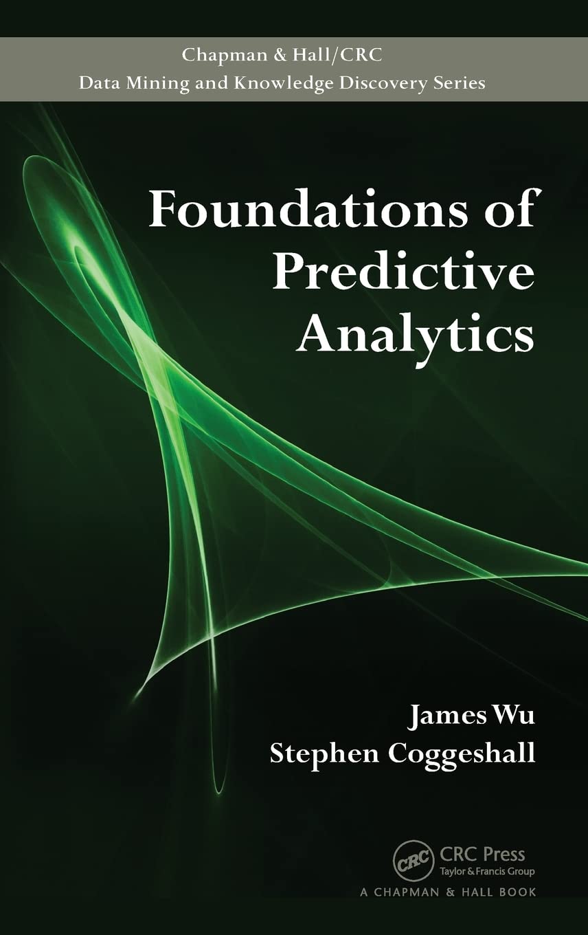 Foundations of Predictive Analytics (Chapman & Hall/CRC Data Mining and Knowledge Discovery),Used