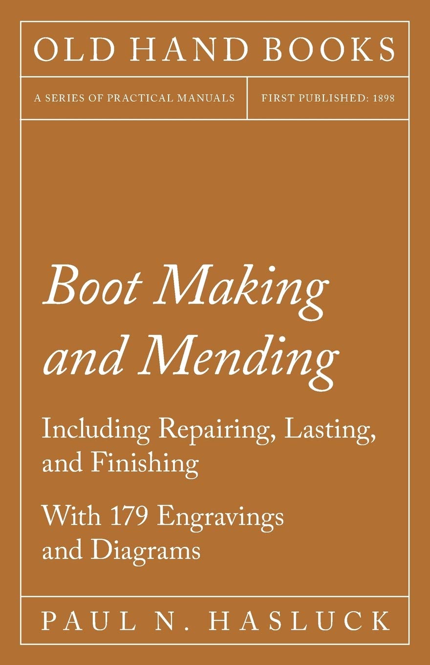 Boot Making And Mending Including Repairing, Lasting, And Finishing,Used