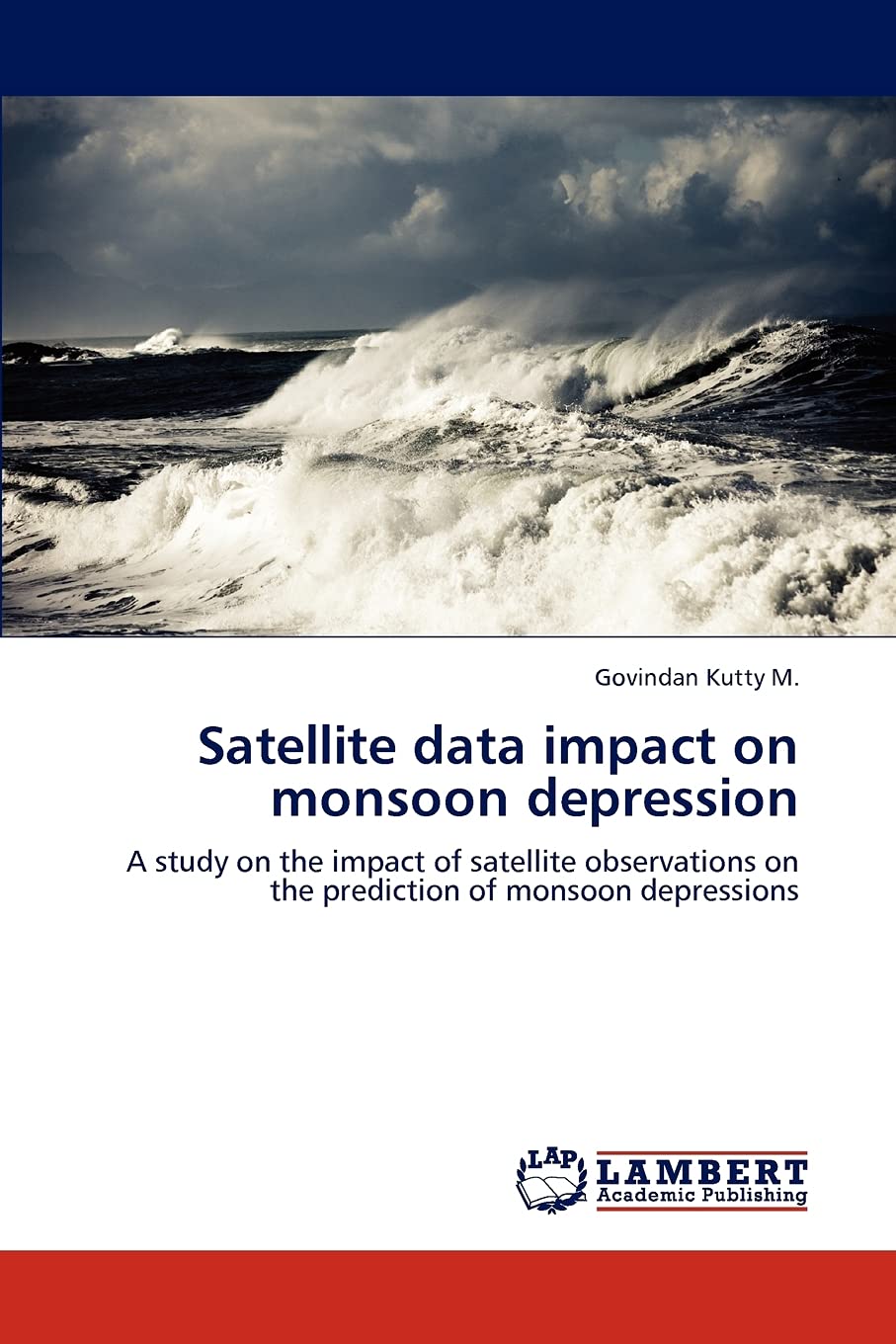 Satellite data impact on monsoon depression: A study on the impact of satellite observations on the prediction of monsoon depres,Used