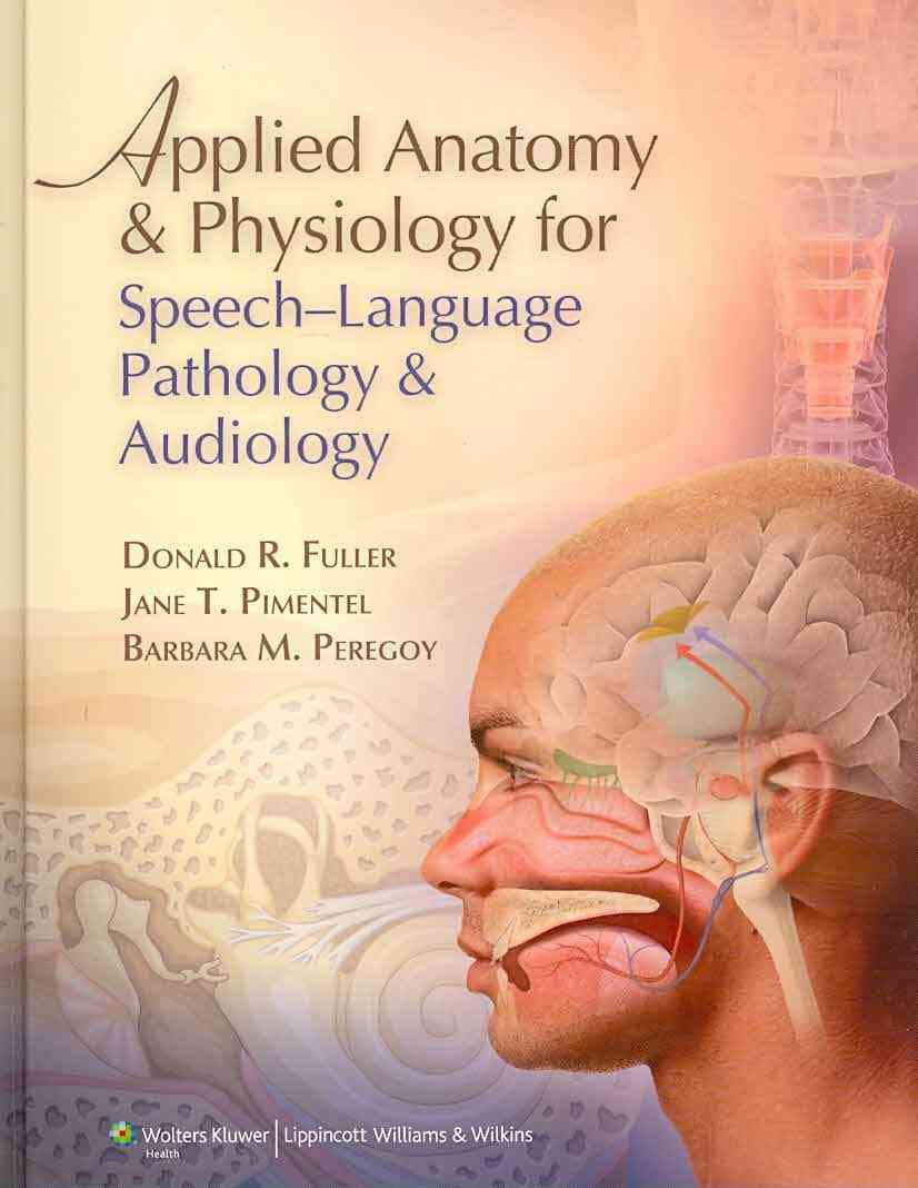 Applied Anatomy And Physiology For Speechlanguage Pathology And Audiology