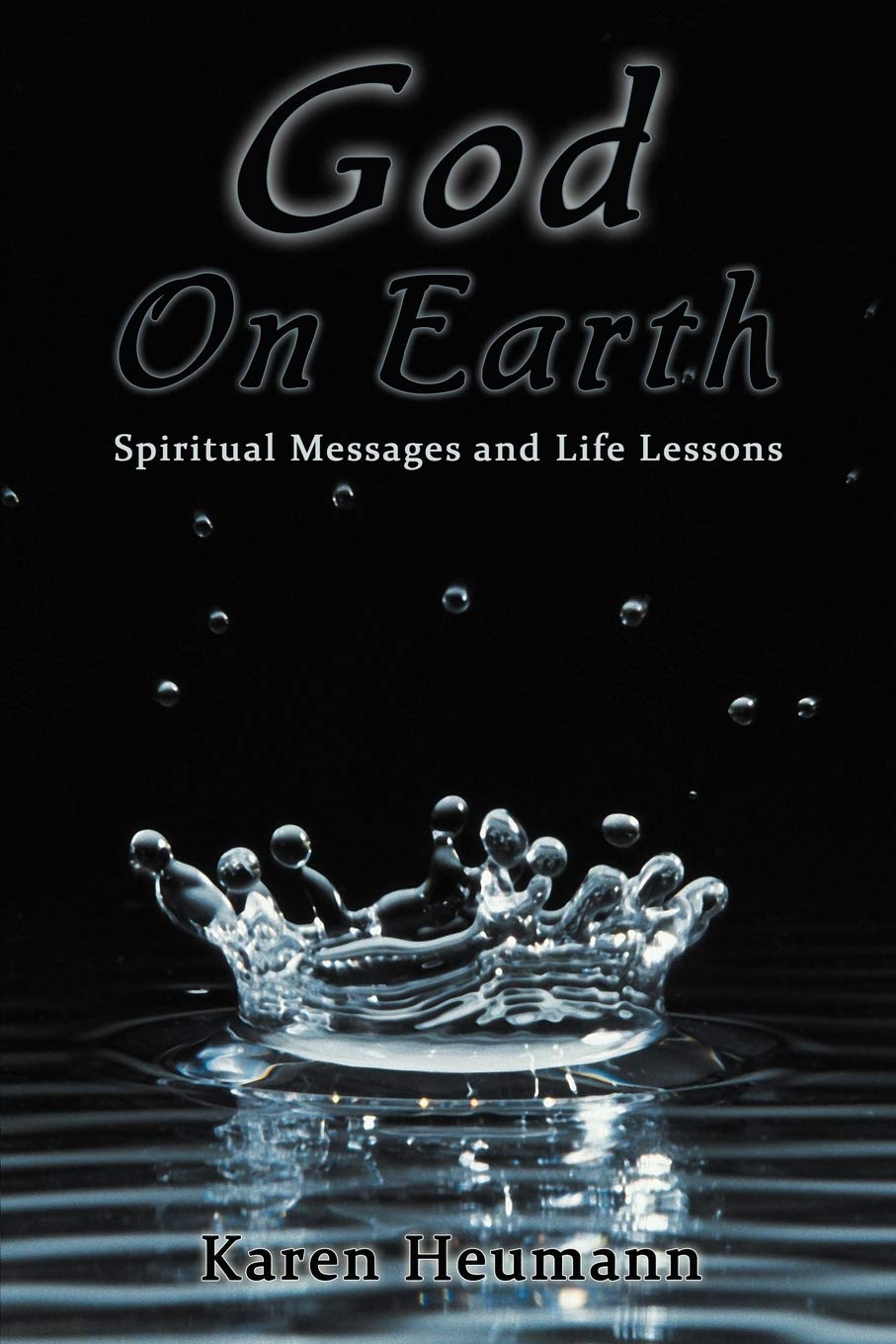 God on Earth: Spiritual Messages and Life Lessons,Used