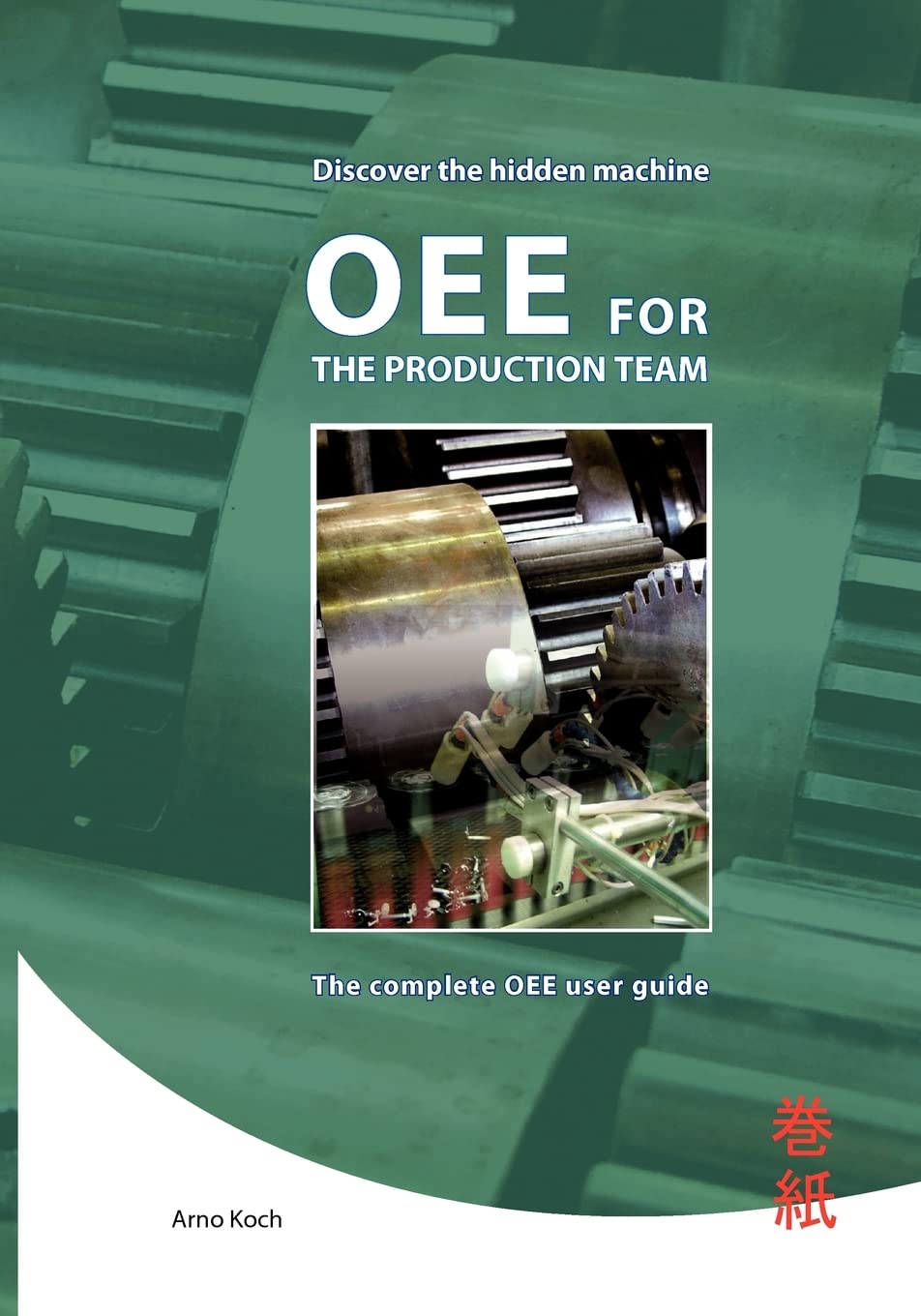 OEE for the Productionteam: The complete OEE user guide.,Used