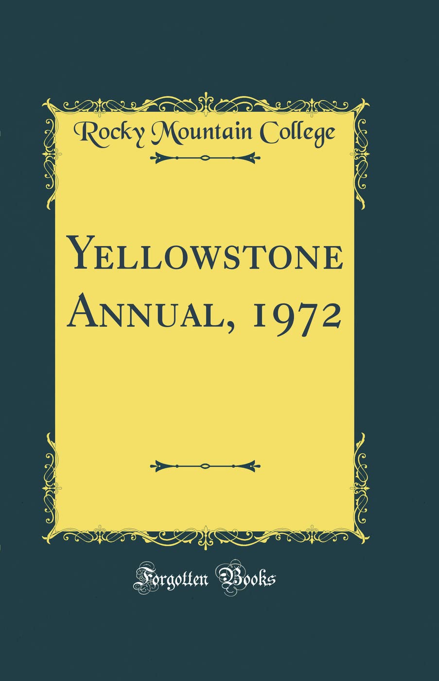 Yellowstone Annual, 1972 (Classic Reprint),Used