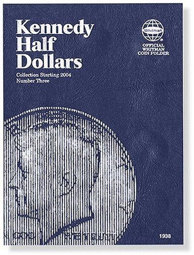 Kennedy Half Dollars Folder Starting 2004 (Official Whitman Coin Folder),New