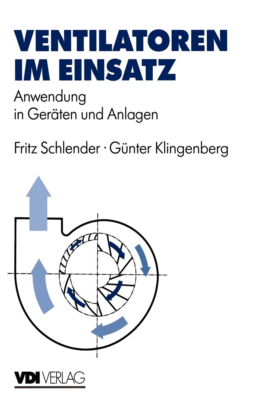 Ventilatoren im Einsatz: Anwendung in Gerten und Anlagen (VDIBuch) (German Edition),Used