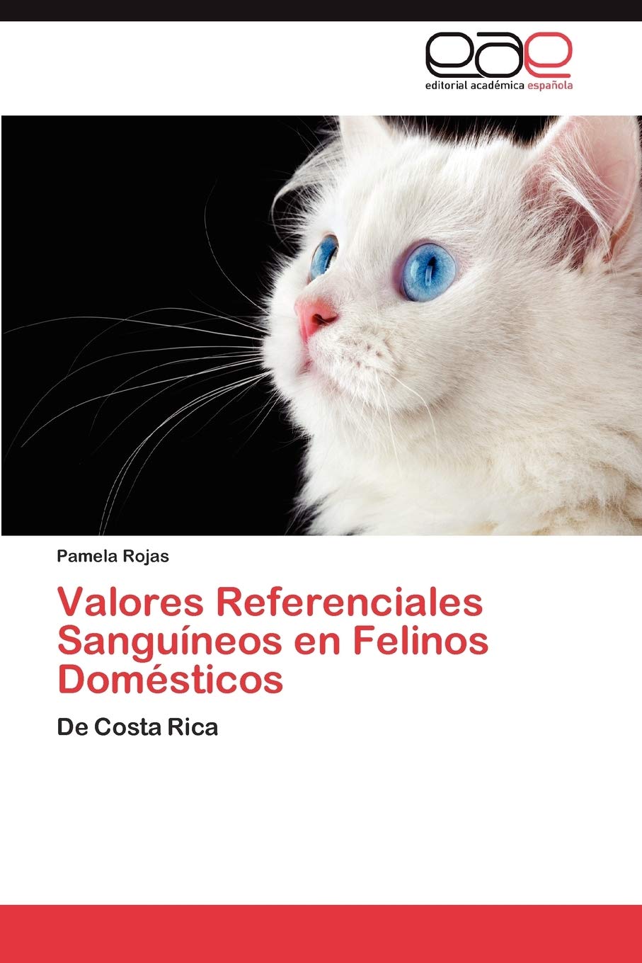 Valores Referenciales Sanguneos en Felinos Domsticos: De Costa Rica (Spanish Edition),Used
