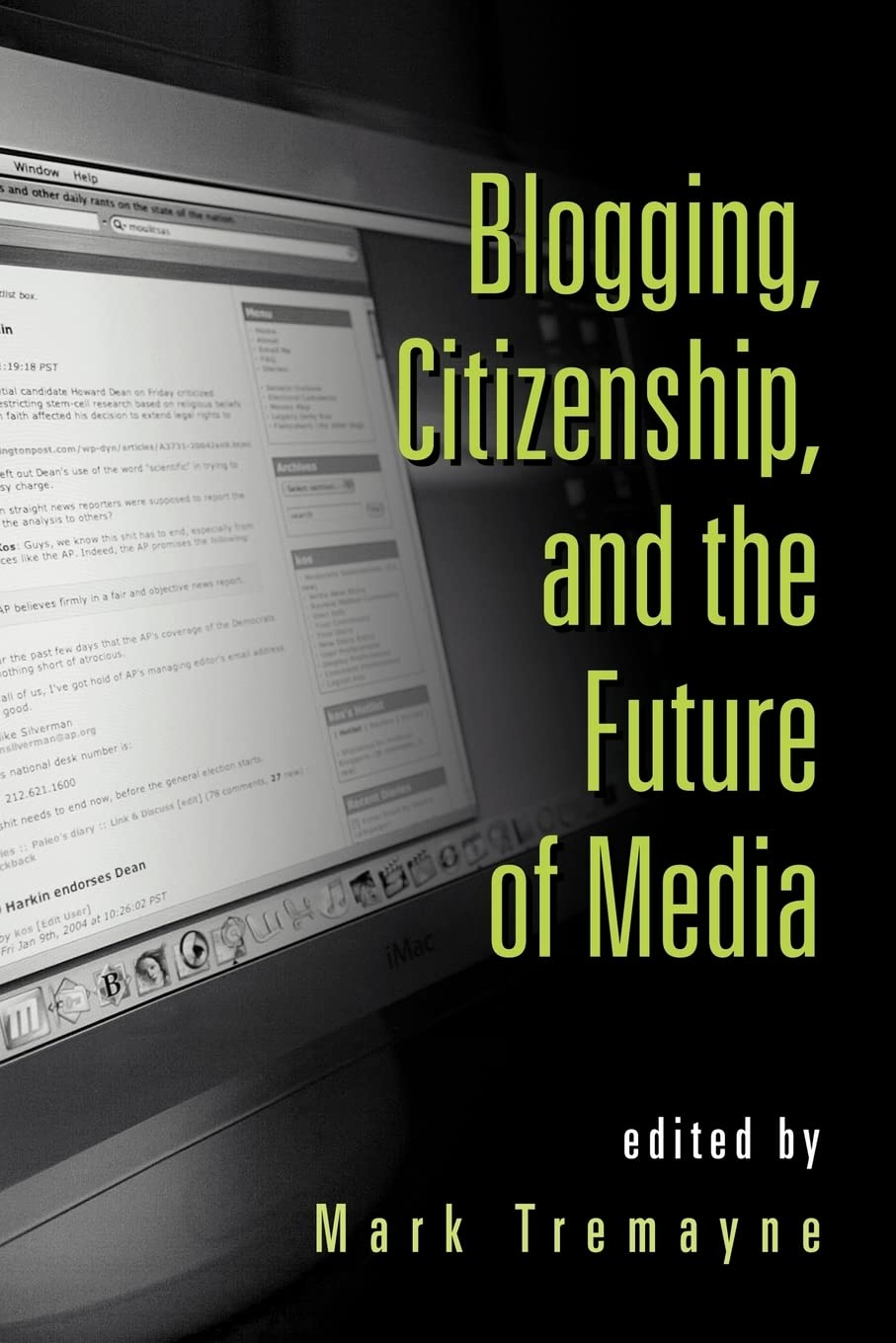 Blogging, Citizenship, And The Future Of Media