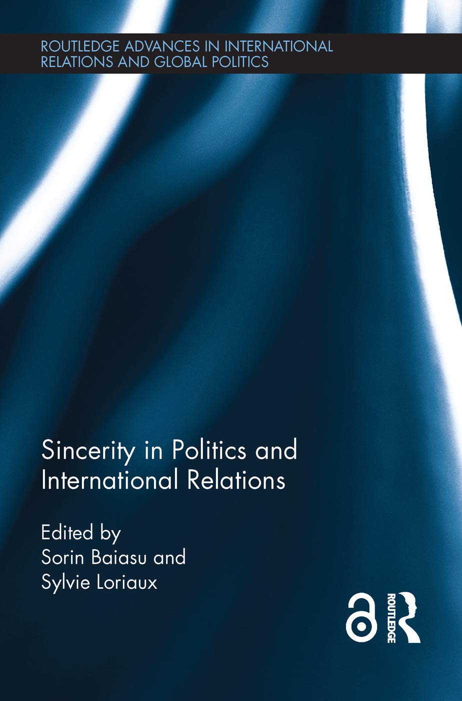 Sincerity in Politics and International Relations (Routledge Advances in International Relations and Global Politics),Used