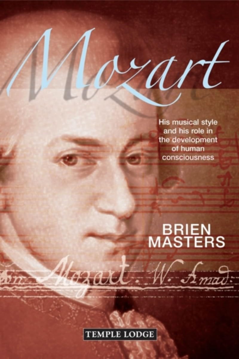 Mozart: His Musical Style and His Role in the Development of Human Consciousness,New