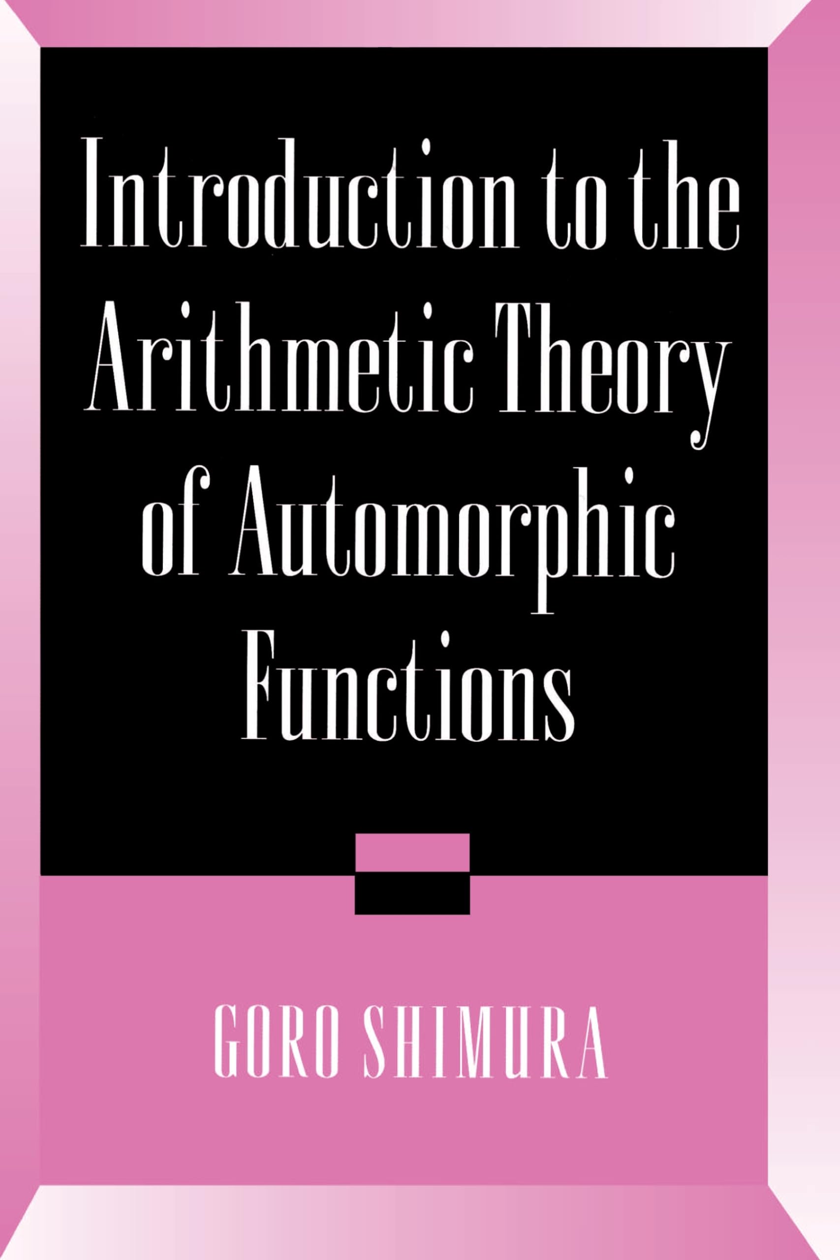 Introduction To The Arithmetic Theory Of Automorphic Functions (Publications Of The Mathematical Society Of Japan, Vol. 11),Used
