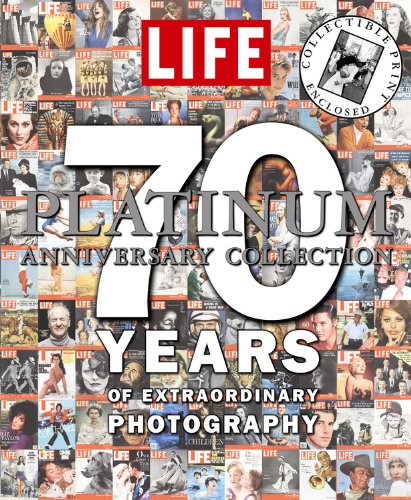 Life 70 Years Of Extraordinary Photography: The Platinum Anniversary Collection