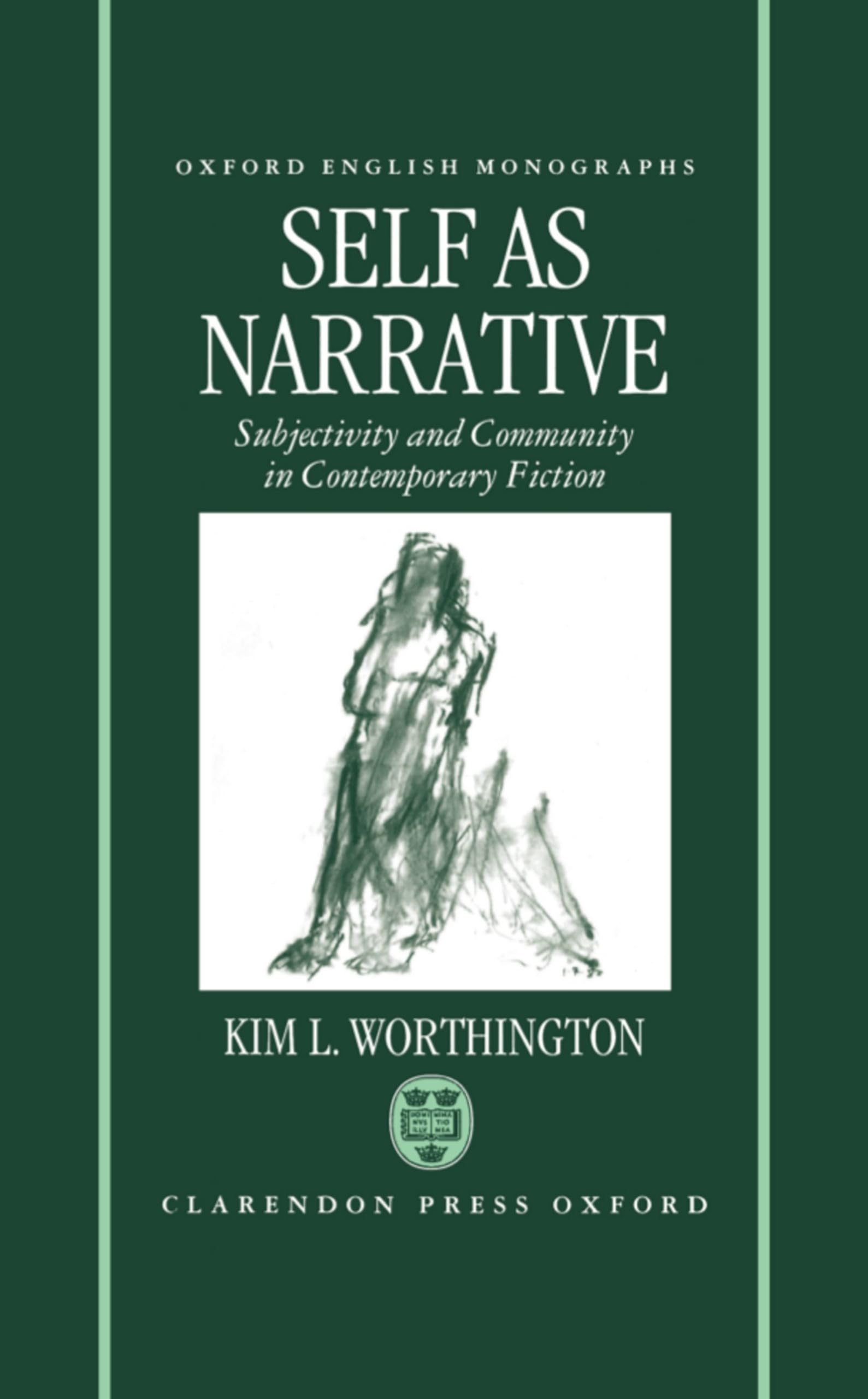 Self As Narrative: Subjectivity and Community in Contemporary Fiction (Oxford English Monographs),Used