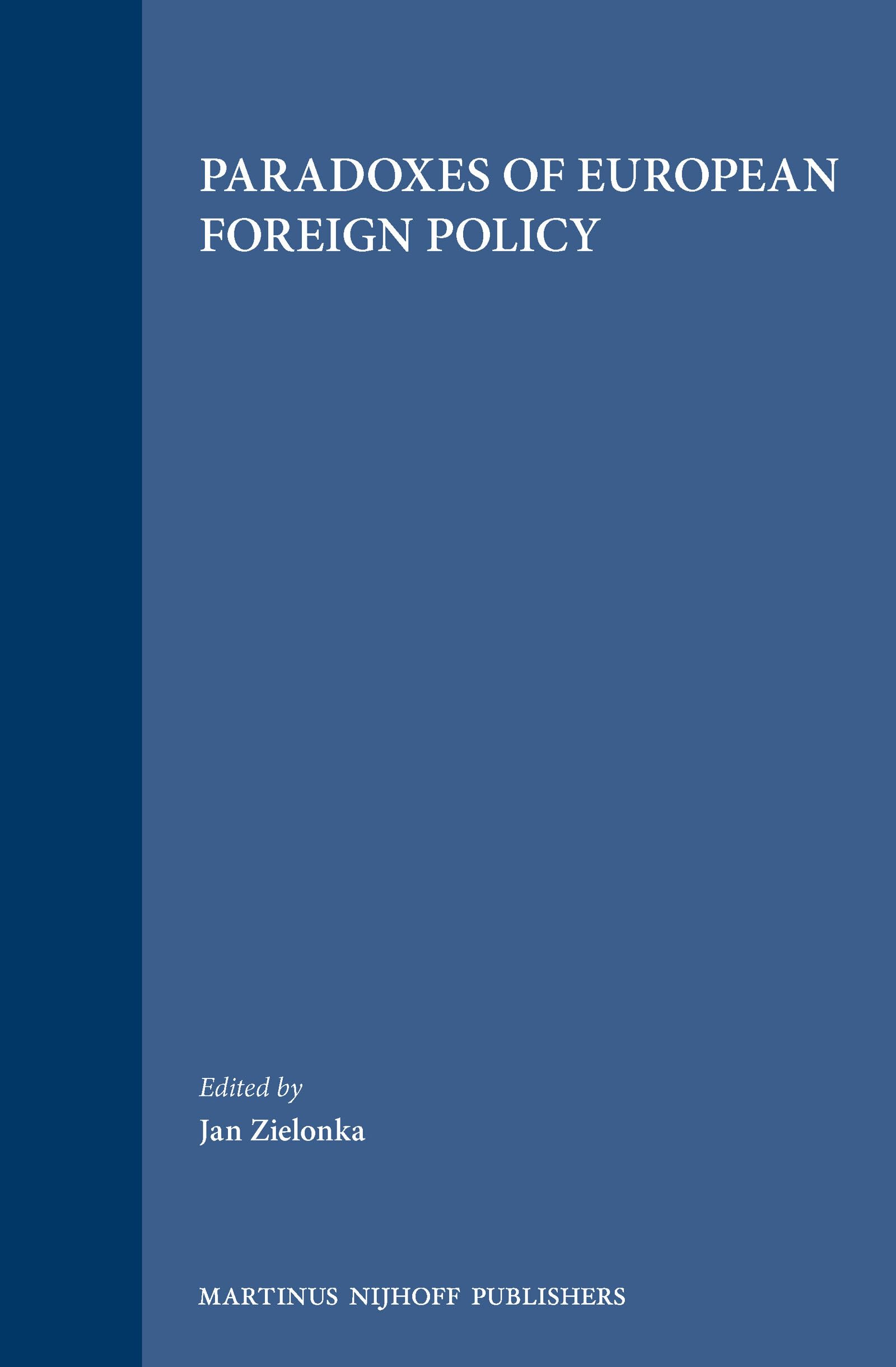 Paradoxes Of European Foreign Policy,Used