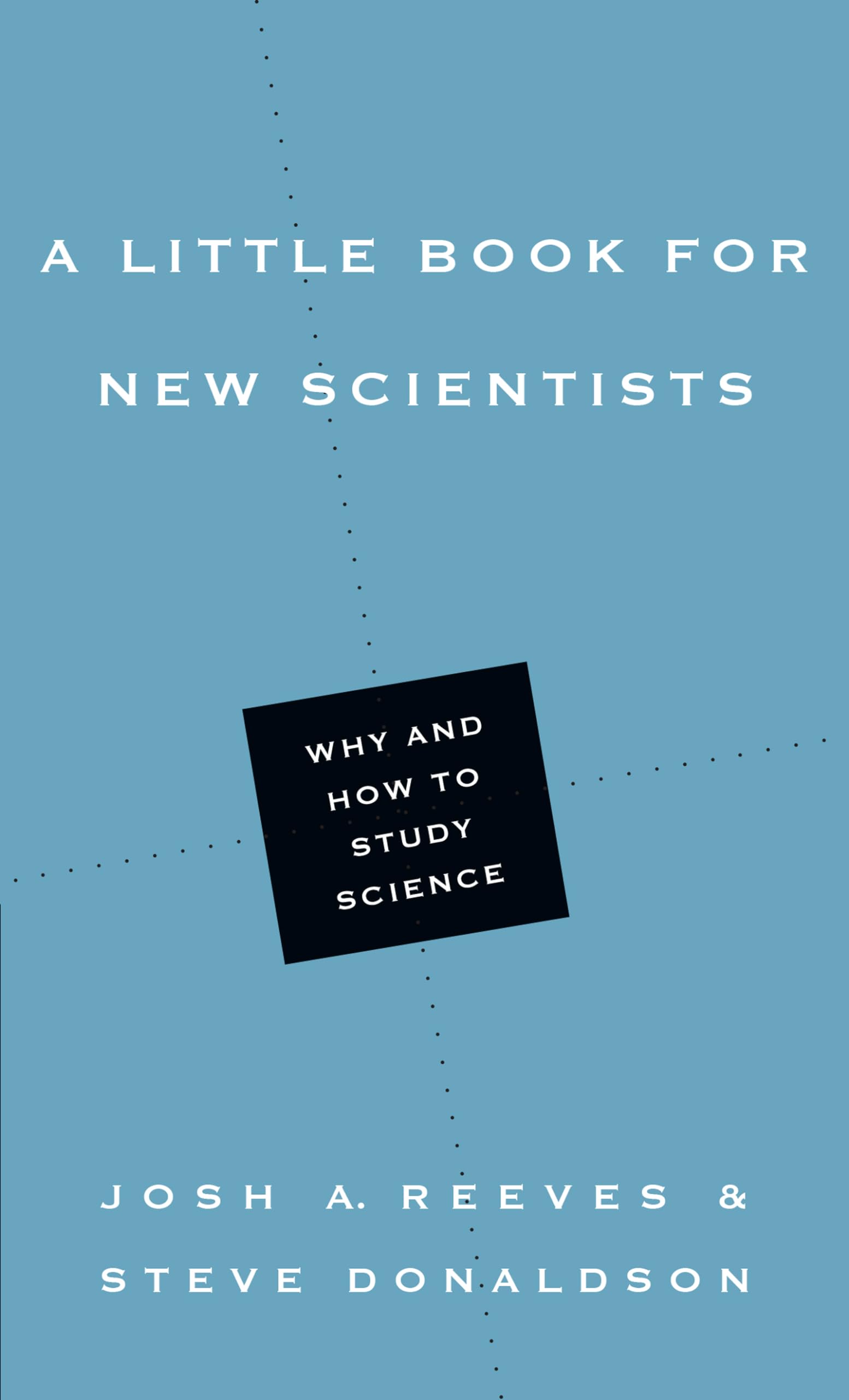 A Little Book for New Scientists: Why and How to Study Science (Little Books),Used