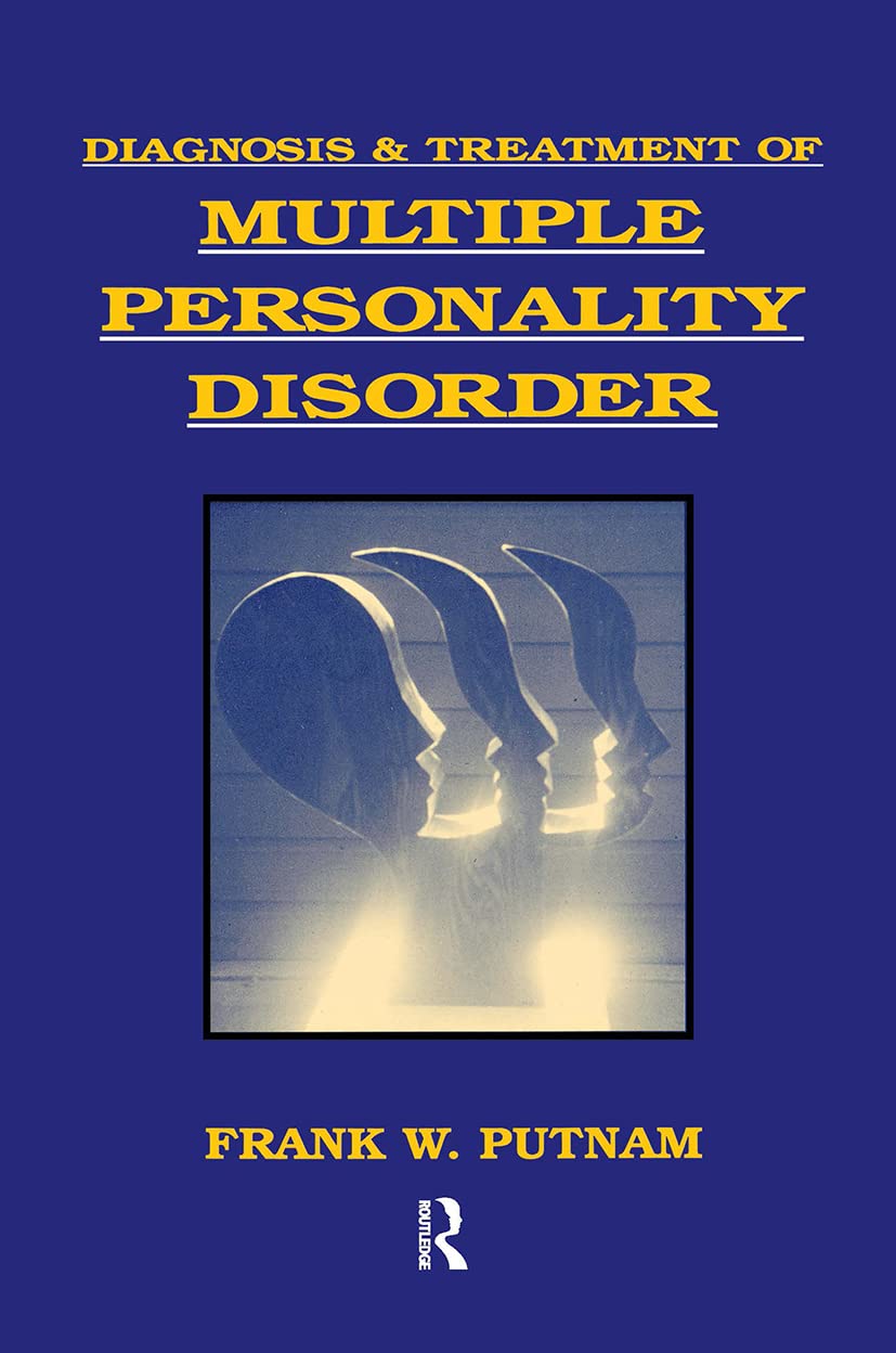 Diagnosis And Treatment Of Multiple Personality Disorder (Foundations Of Modern Psychiatry)