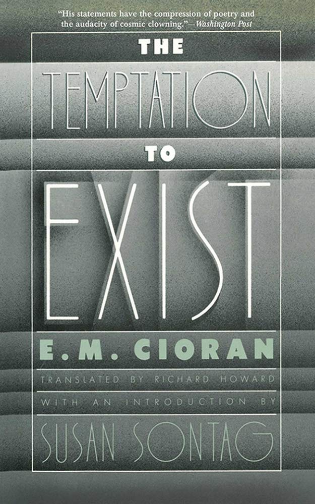 The Temptation to Exist,New