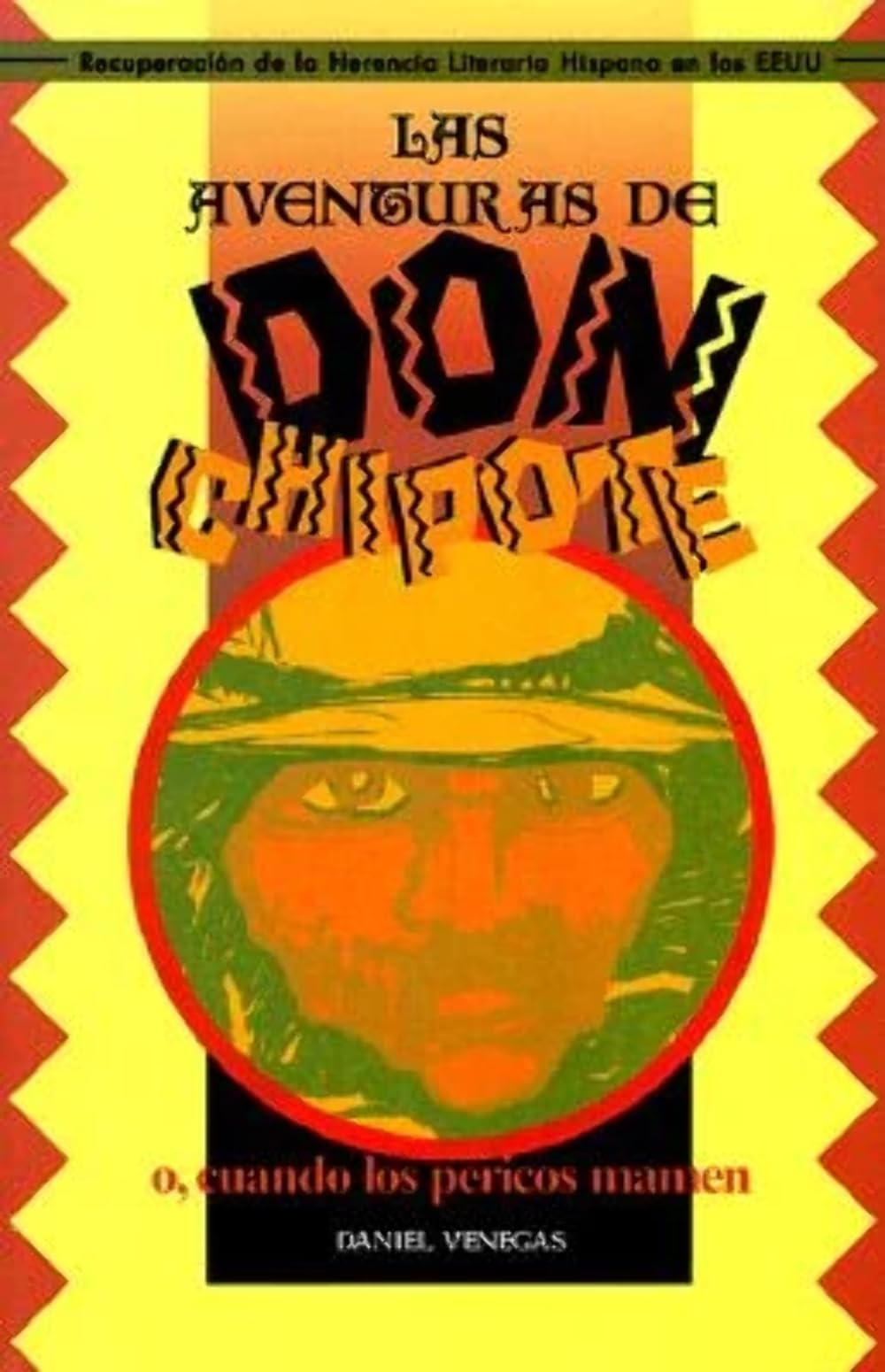 Las Aventuras de Don Chipote, O Cuando Los Pericos Mamen (Recovering the U.S. Hispanic Literary Heritage) (Spanish Edition),Used