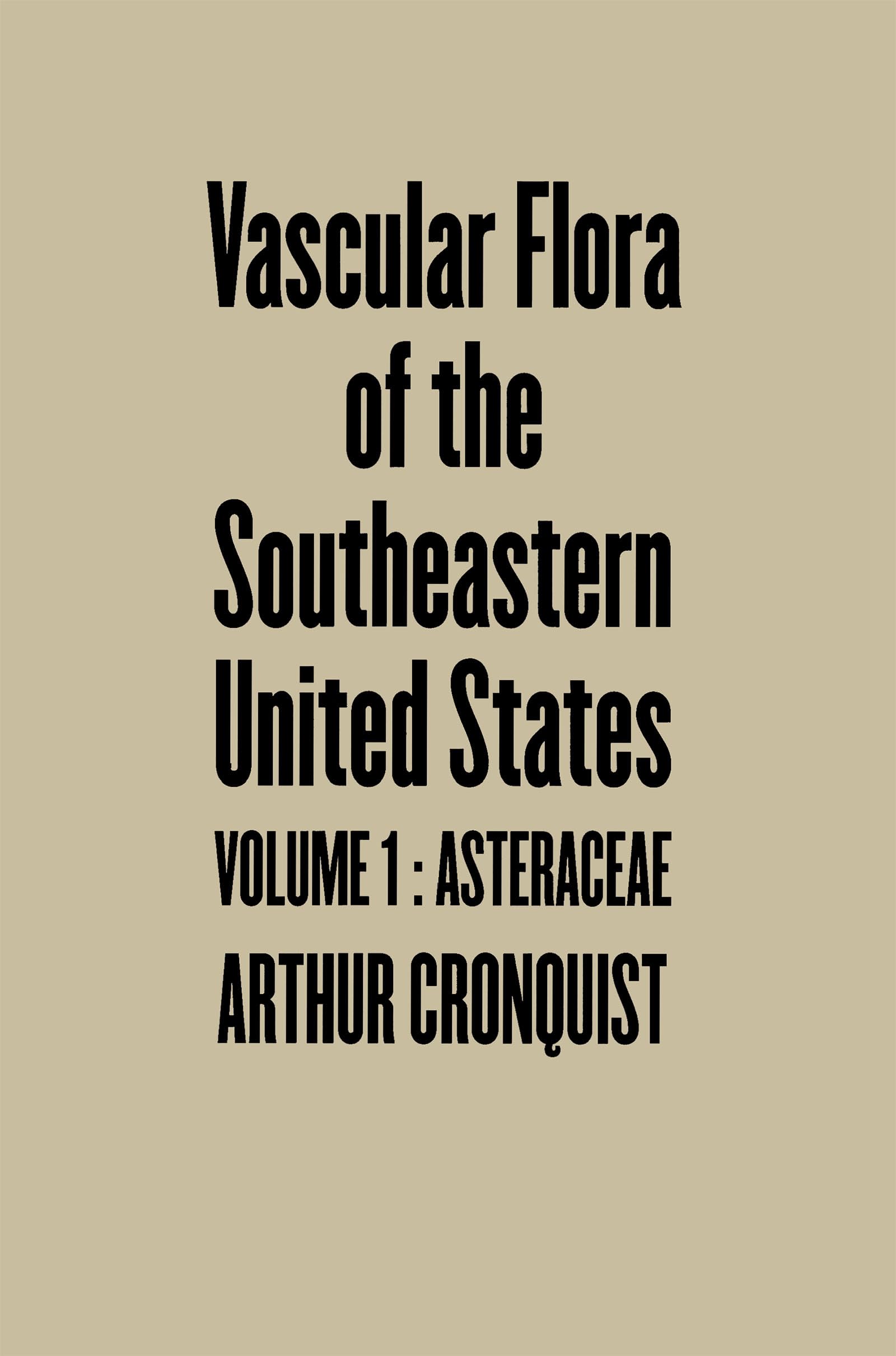 Vascular Flora of the Southeastern United States: Vol. 1: Asteraceae,Used