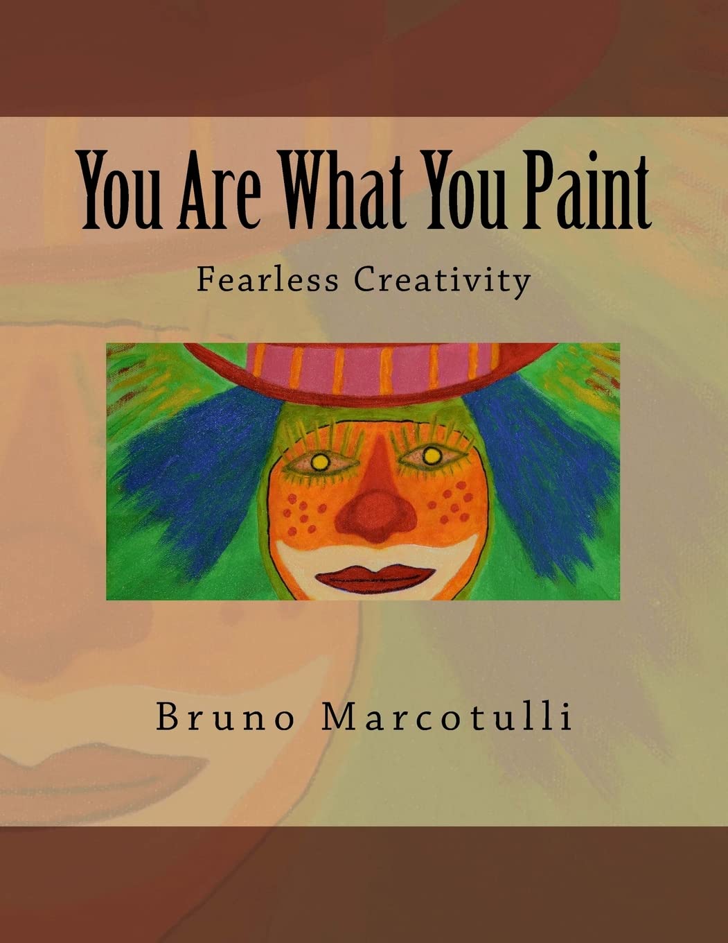 You Are What You Paint: Fearless Creativity,Used