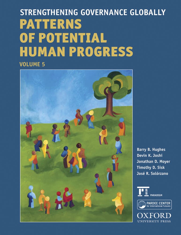 Strengthening Governance Globally: Forecasting The Next 50 Years (Patterns Of Potential Human Progress, 5),Used