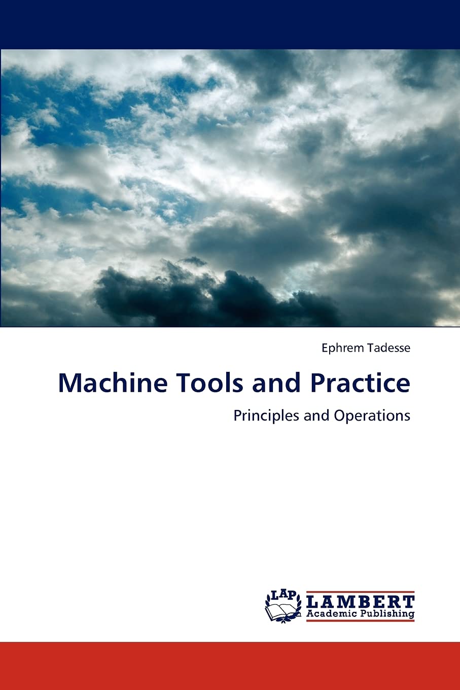 Machine Tools and Practice: Principles and Operations,Used