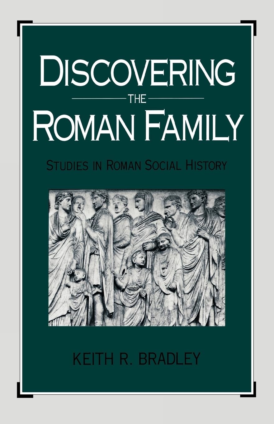 Discovering The Roman Family: Studies In Roman Social History