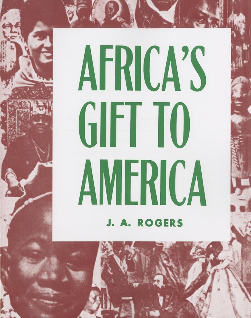 Africa'S Gift To America: The Afroamerican In The Making And Saving Of The United States,Used