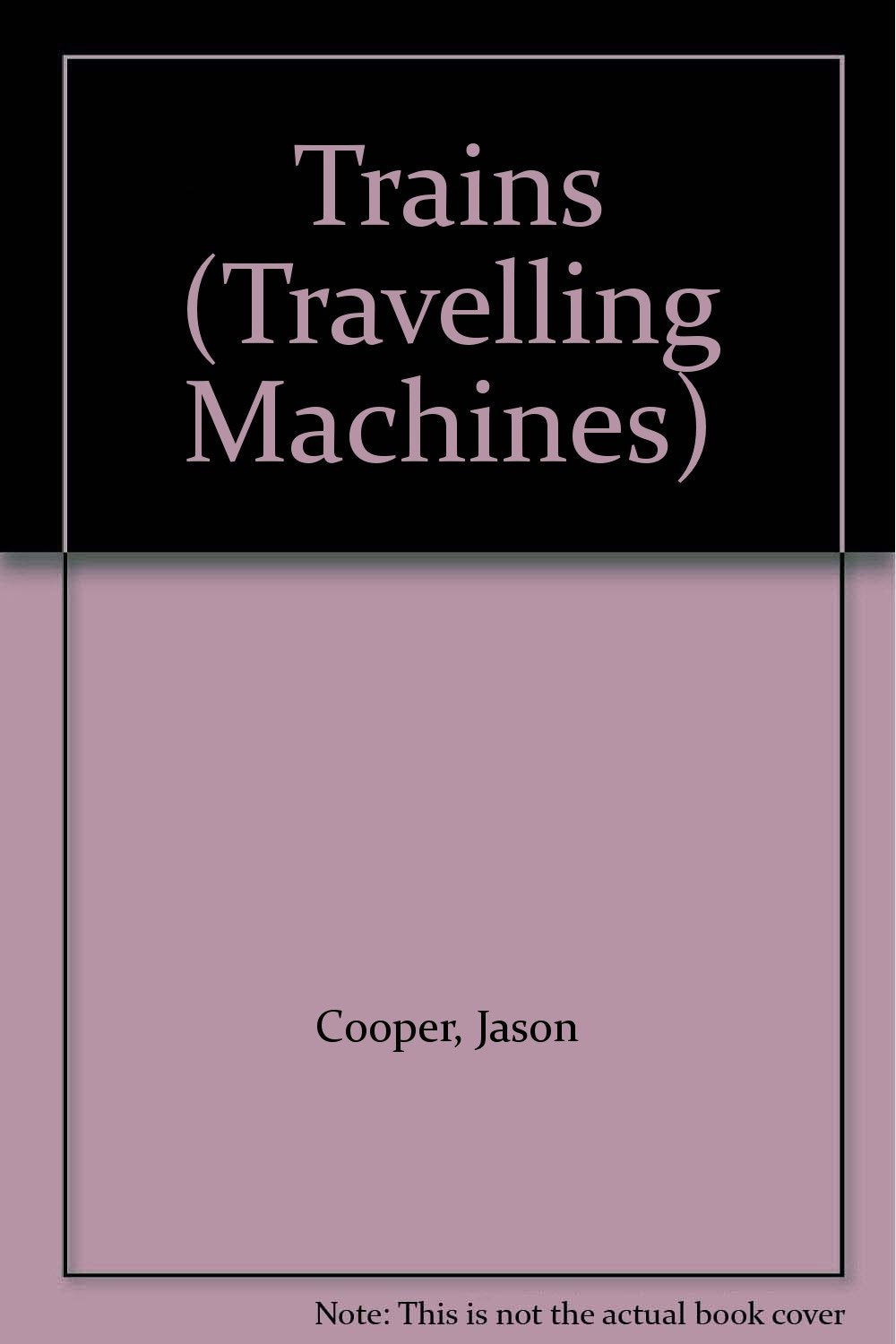 Trains (Travelling Machines),Used