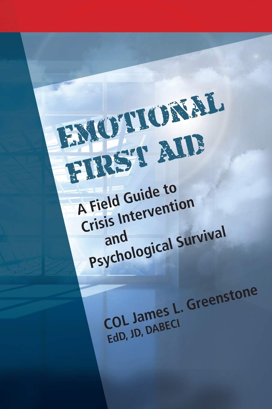 Emotional First Aid: A Field Guide to Crisis Intervention and Psychological Survival,Used