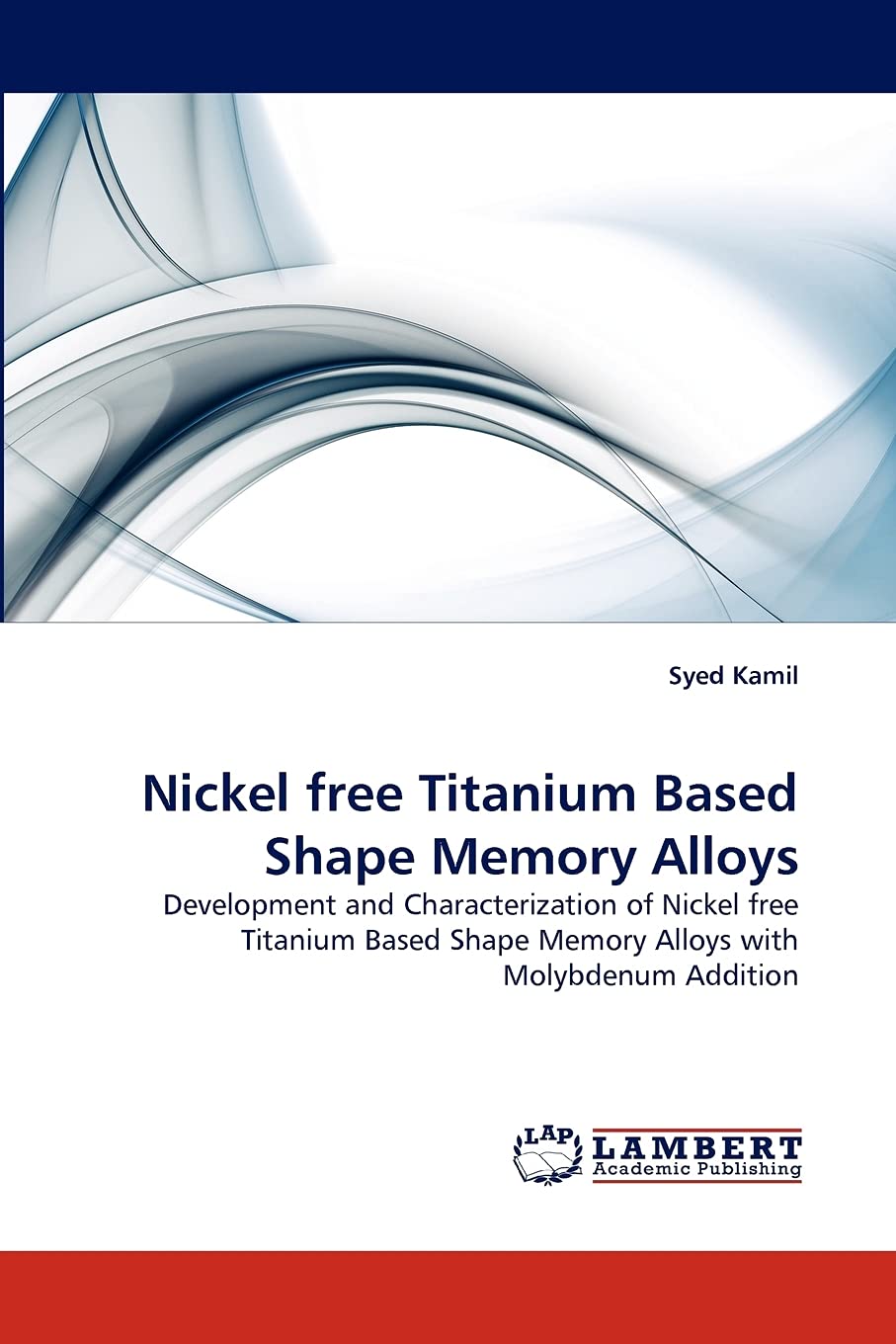Nickel free Titanium Based Shape Memory Alloys: Development and Characterization of Nickel free Titanium Based Shape Memory Allo,Used