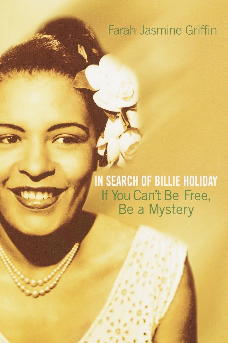 If You Can'T Be Free, Be A Mystery: In Search Of Billie Holiday,Used