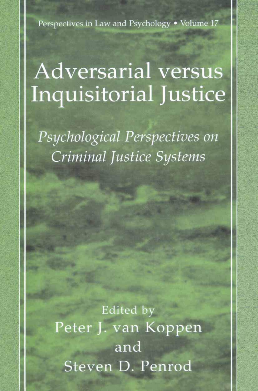 Adversarial versus Inquisitorial Justice: Psychological Perspectives on Criminal Justice Systems (Perspectives in Law & Psycholo,New