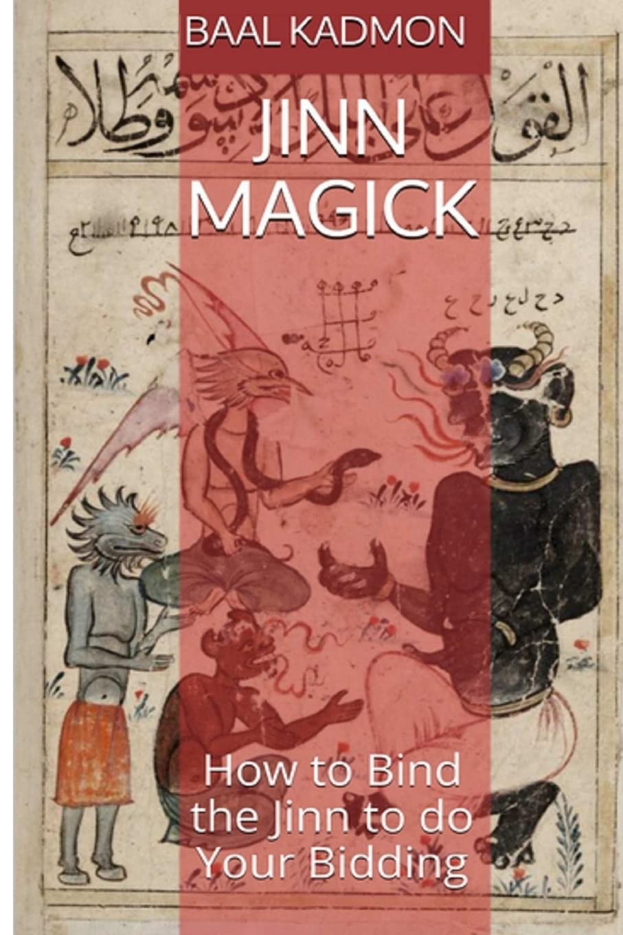 Jinn Magick: How to Bind the Jinn to do Your Bidding,Used
