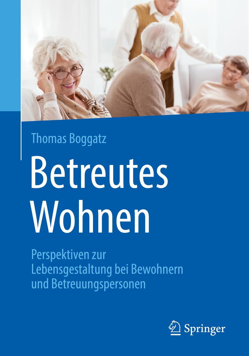 Betreutes Wohnen: Perspektiven zur Lebensgestaltung bei Bewohnern und Betreuungspersonen (German Edition),Used