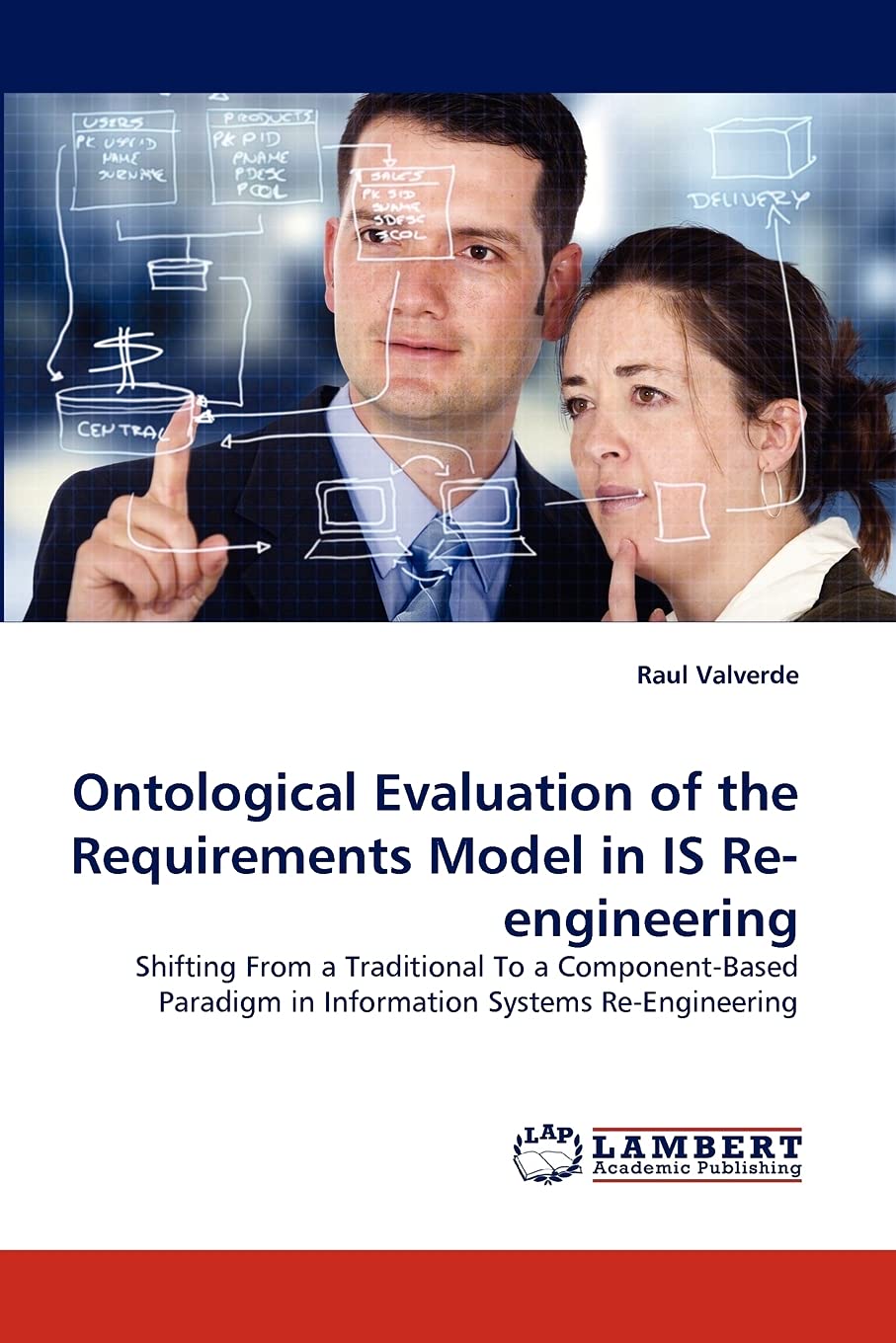 Ontological Evaluation of the Requirements Model in IS Reengineering: Shifting From a Traditional To a ComponentBased Paradigm,Used