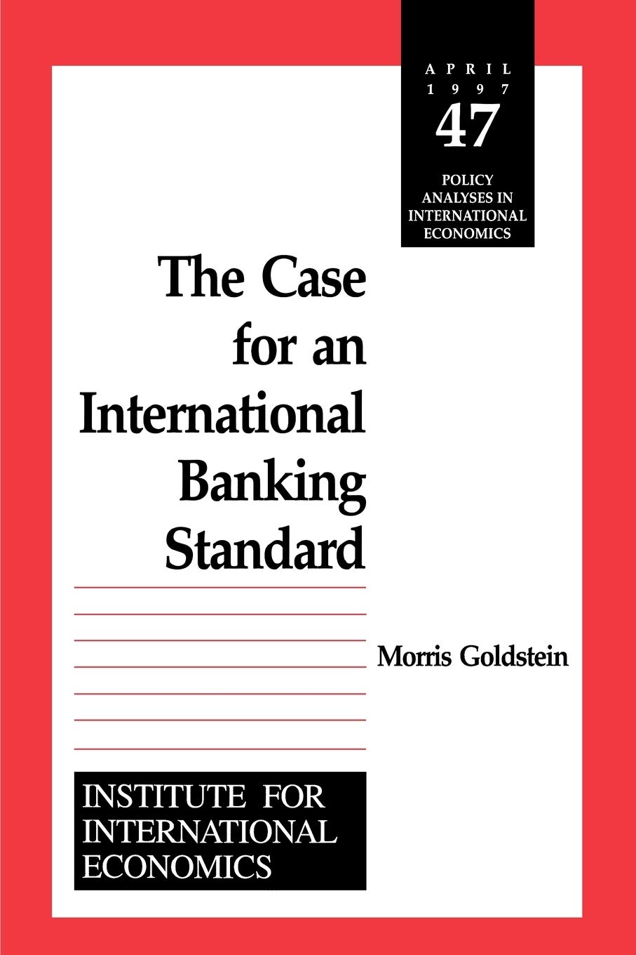 The Case for an International Banking Standard (Policy Analyses in International Economics),Used