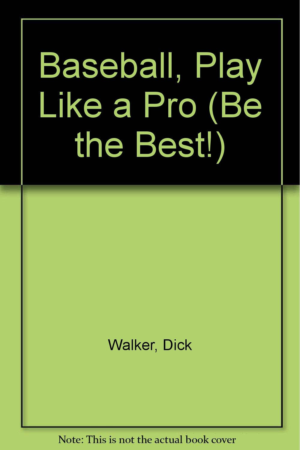 Baseball, Play Like a Pro (Be the Best!),Used