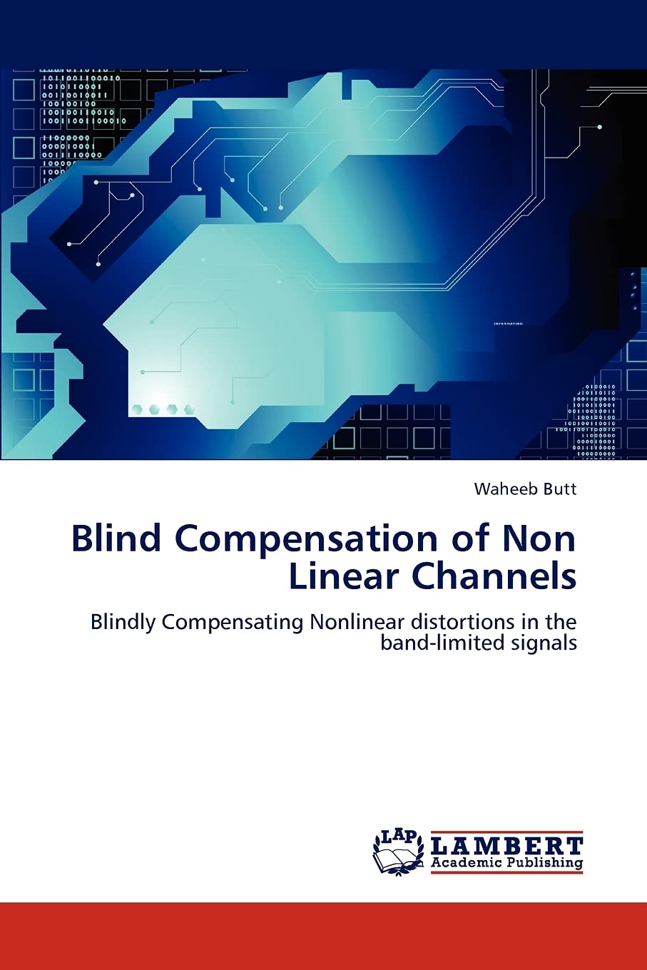Blind Compensation of Non Linear Channels: Blindly Compensating Nonlinear distortions in the bandlimited signals,Used