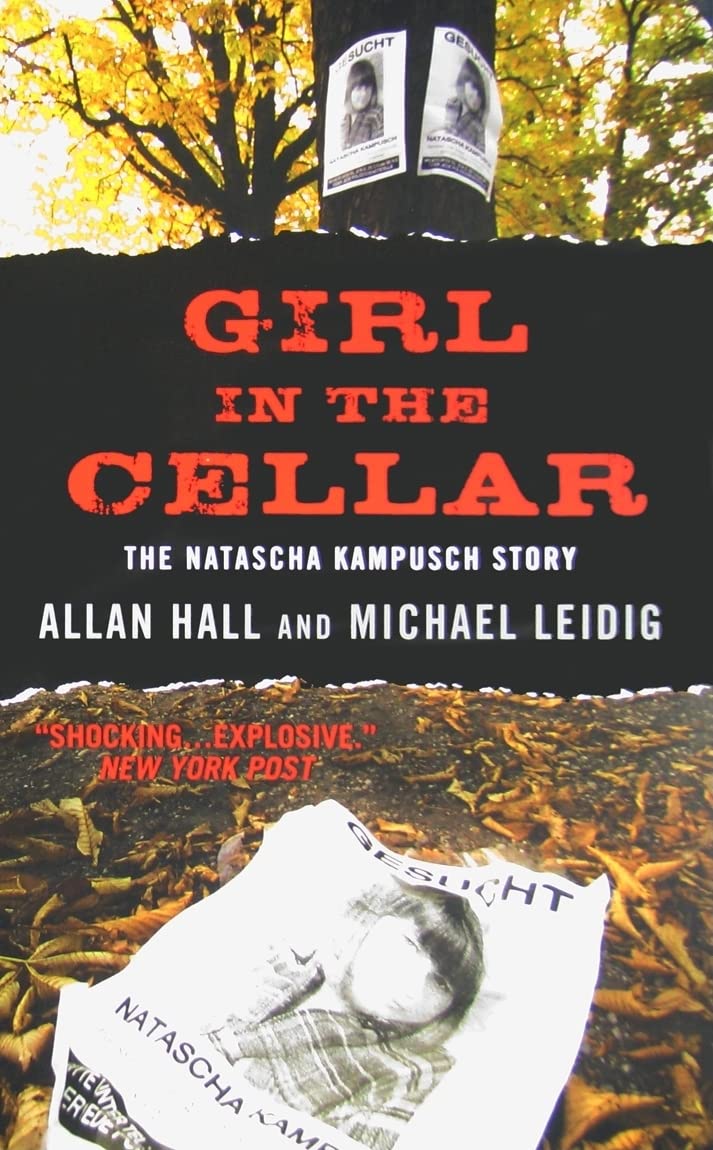Girl In The Cellar: The Natascha Kampusch Story