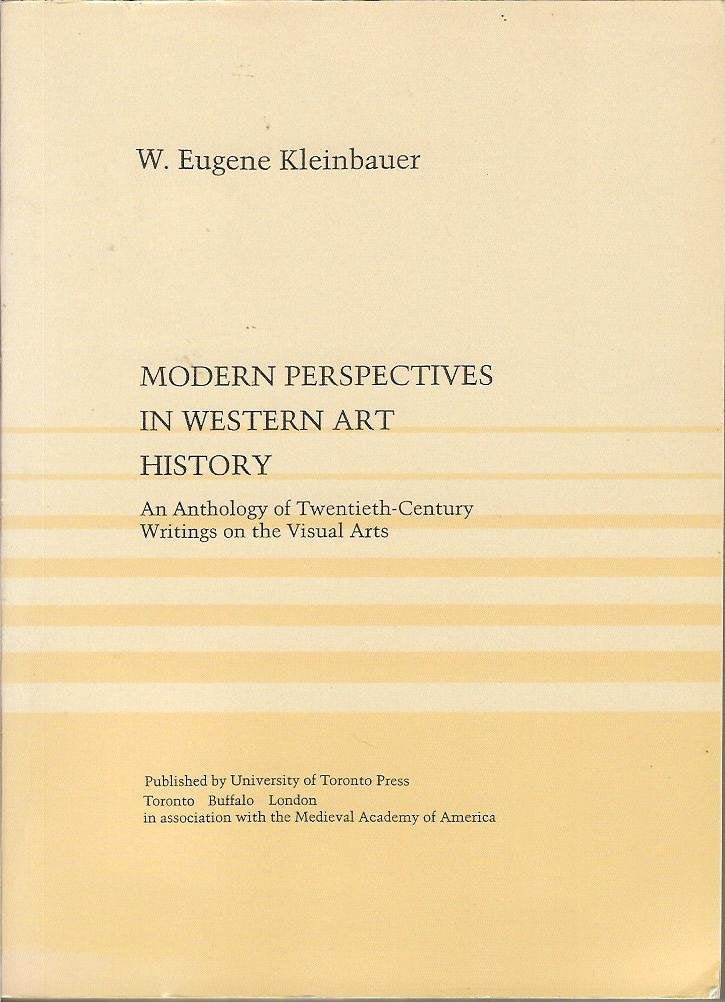 Modern Perspectives In Western Art History: An Anthology Of 20Thcentury Writings On The Visual Arts (Mart: The Medieval Academy,New