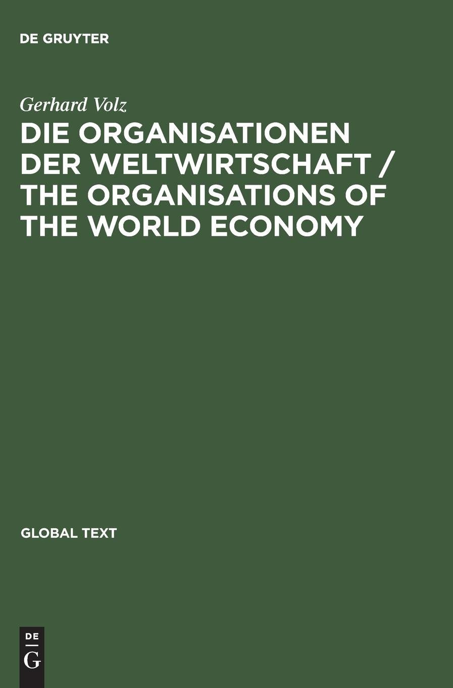 Die Organisationen Der Weltwirtschaft / the Organisations of the World Economy,Used