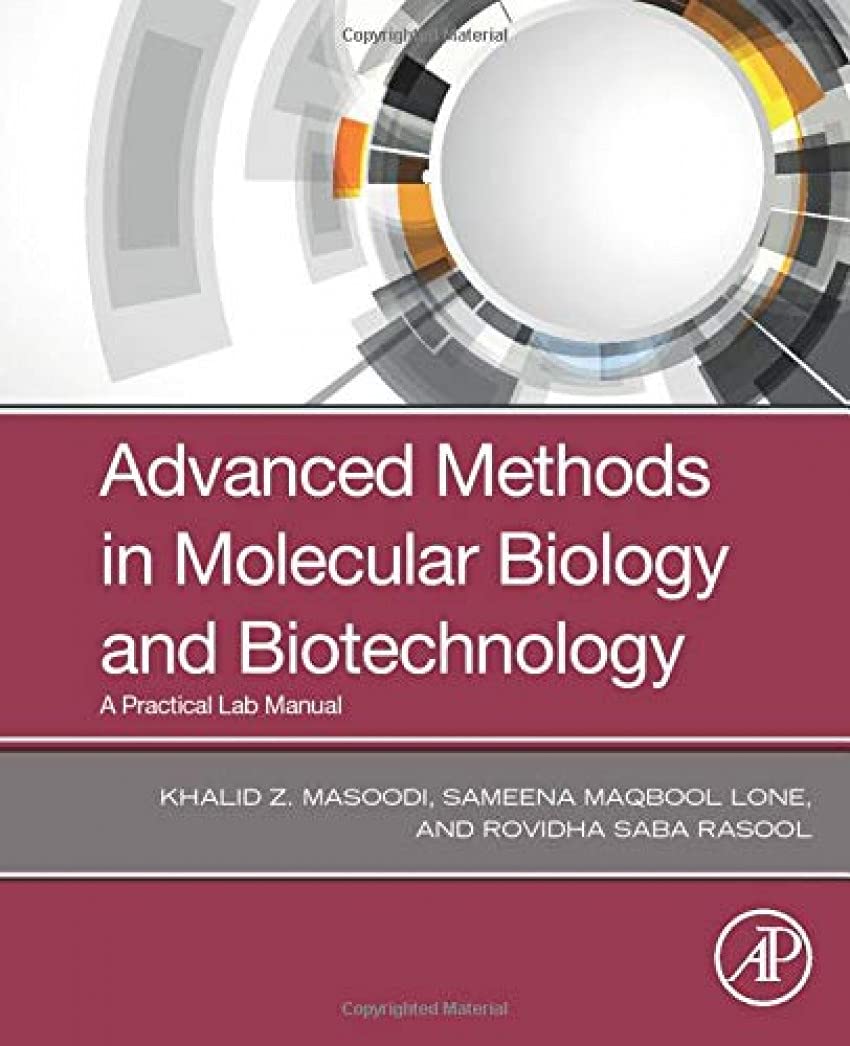 Advanced Methods in Molecular Biology and Biotechnology: A Practical Lab Manual,Used