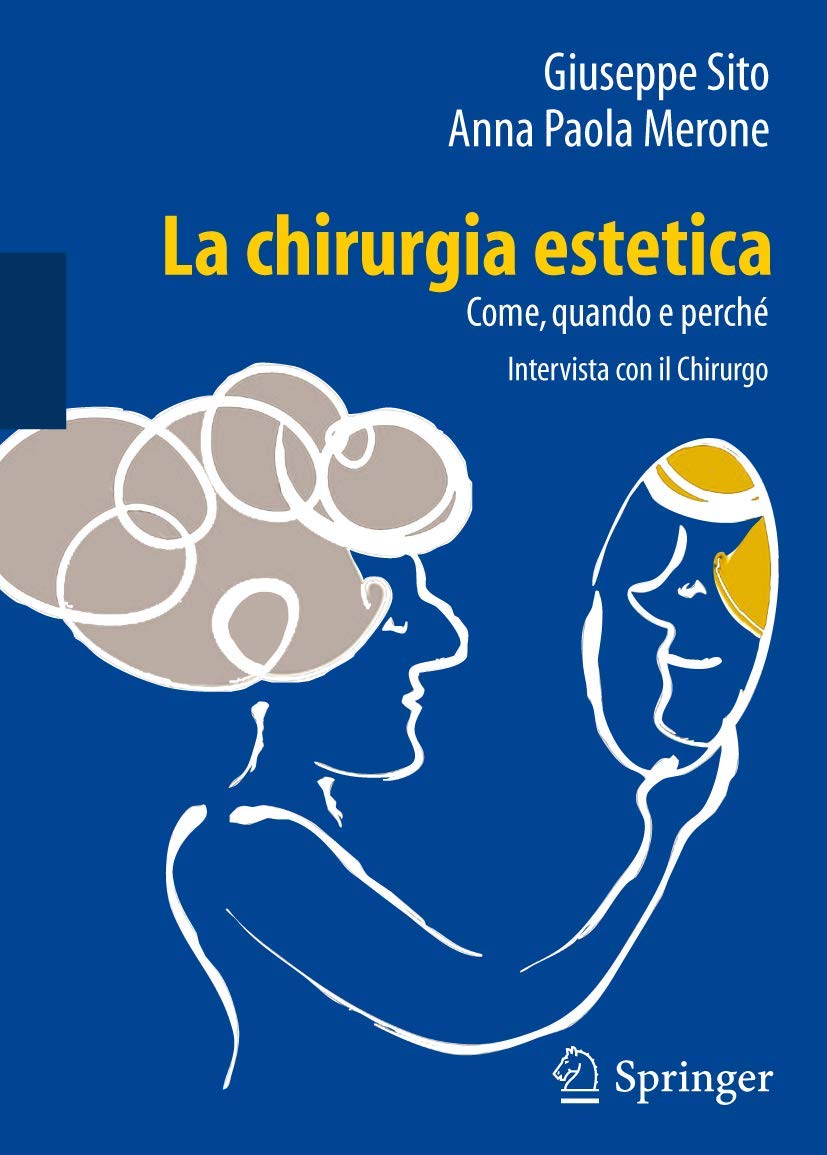 La Chirurgia Estetica: Come, Quando E Perch: Intervista Con Il Chirurgo (Italian Edition),Used