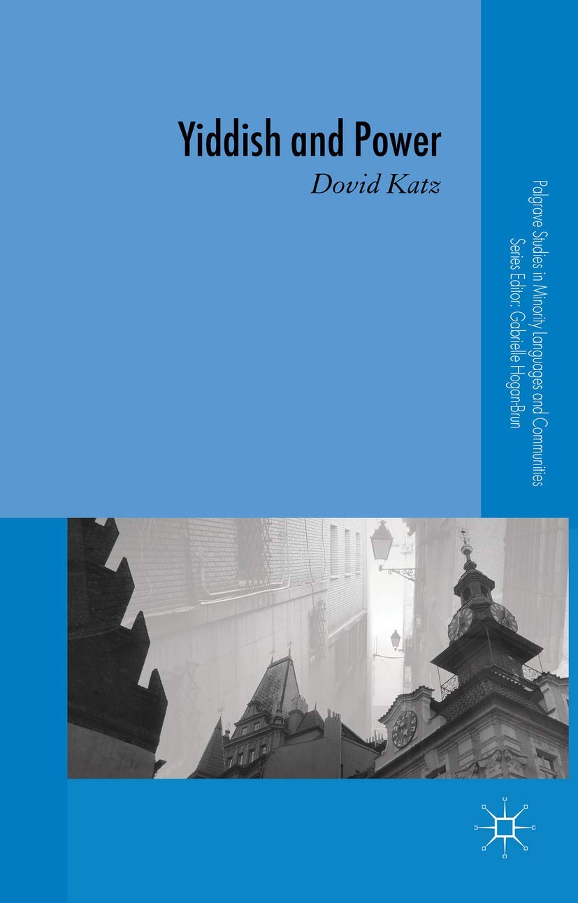 Yiddish and Power (Palgrave Studies in Minority Languages and Communities),Used
