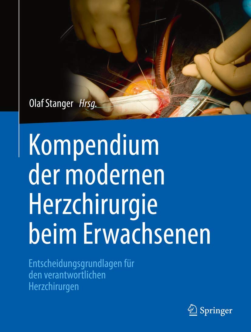 Kompendium der modernen Herzchirurgie beim Erwachsenen: Entscheidungsgrundlagen fr den verantwortlichen Herzchirurgen (German Ed,Used